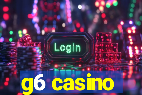 g6 casino